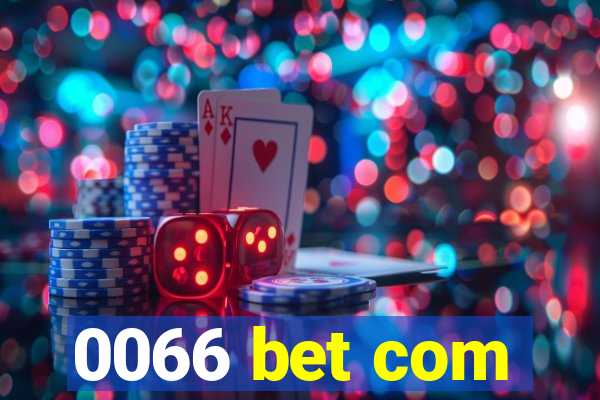 0066 bet com